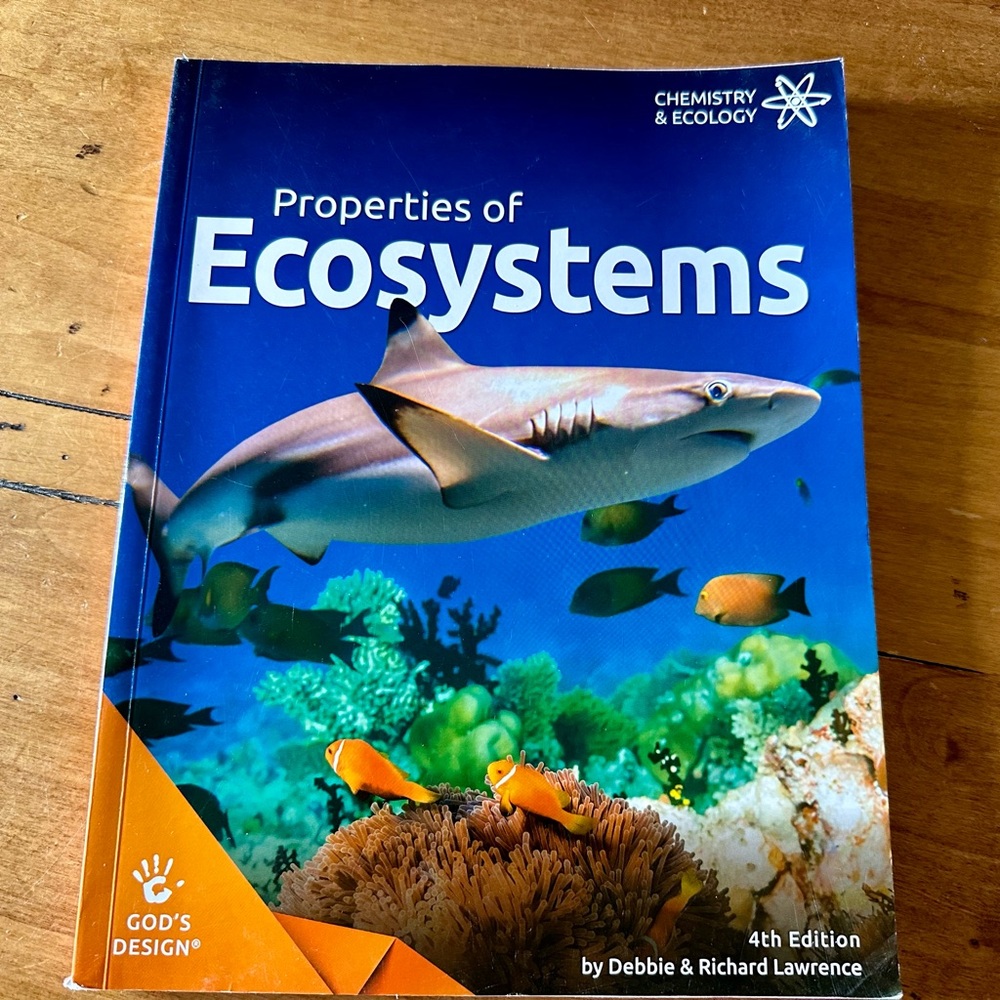 Properties of Ecosystems Textbook Homeschool Curriculum God’s Design